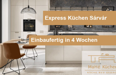 Express Küchen Made in Germany Sárvár — MaHé Küchen