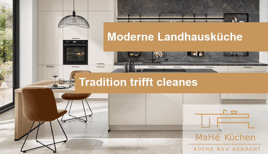 Landhausküche modern interpretiert — MaHé Küchen