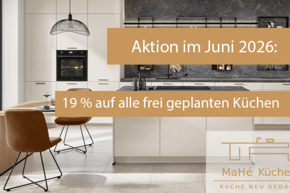 Mahe Küchen Werbekation Juni 2026