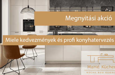 Megnyitási akció Miele kedvezmények és profi konyhatervezés