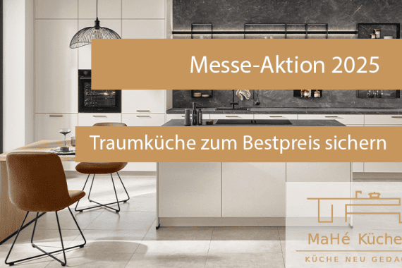 MaHé Küchen Messeaktion