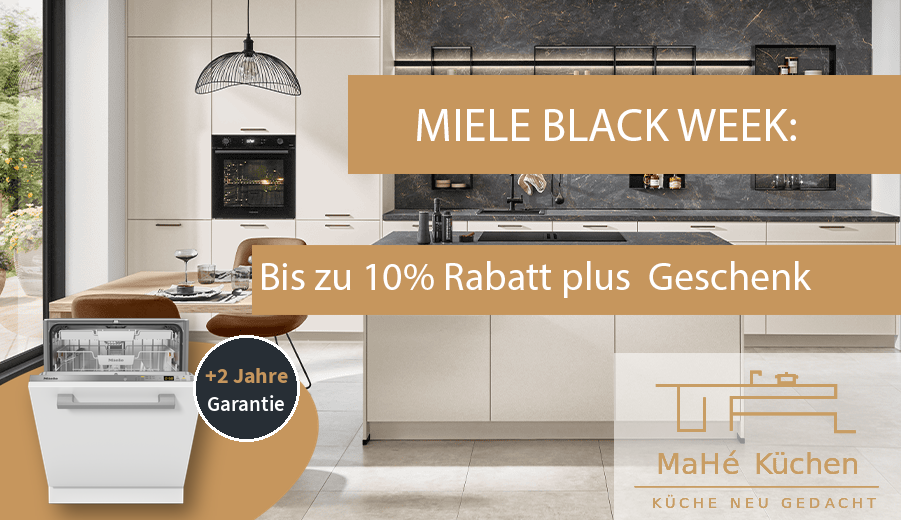 Miele Black Week bei MaHé Küchen: bis zu 10 % Rabatt plus Geschenk, +2 Jahre Garantie